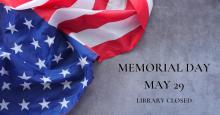 Memorial Day---LIBRARY CLOSED